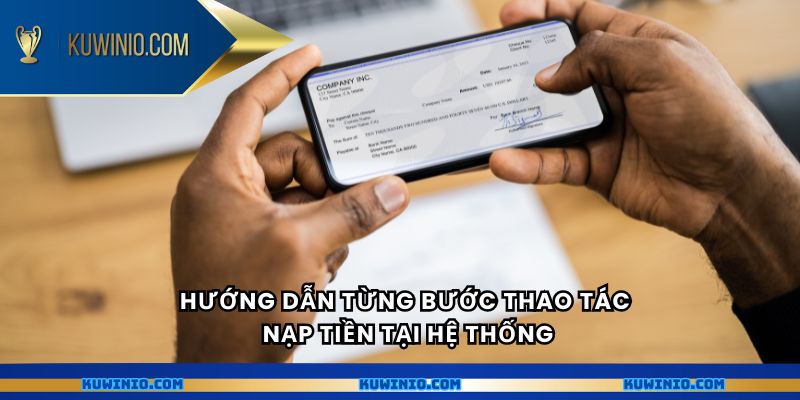Hướng dẫn từng bước thao tác nạp tiền tại hệ thống