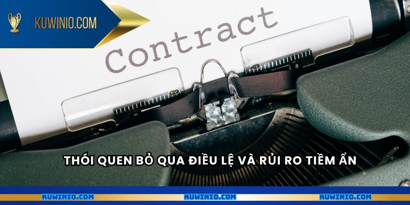 Thói quen bỏ qua điều lệ và rủi ro tiềm ẩn