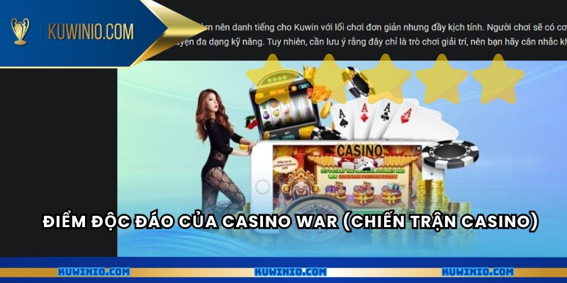 Điểm độc đáo của Casino War (Chiến Trận Casino)