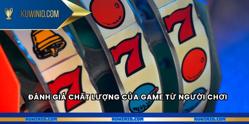 Đánh giá chất lượng của game từ người chơi