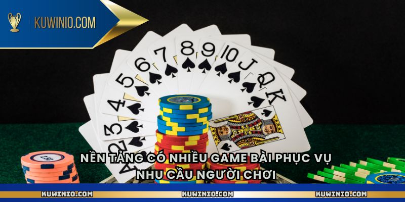 Nền tảng có nhiều game bài phục vụ nhu cầu người chơi