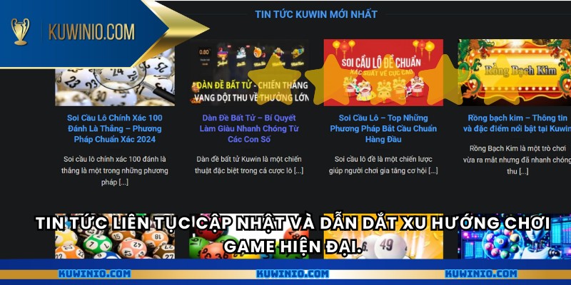 Tin Tức liên tục cập nhật và dẫn dắt xu hướng chơi game hiện đại.