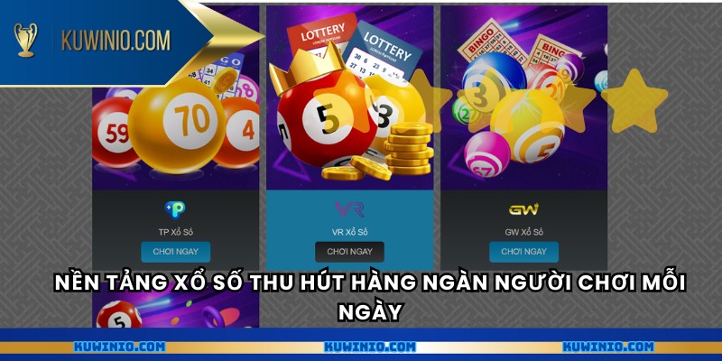 Nền tảng xổ số thu hút hàng ngàn người chơi mỗi ngày